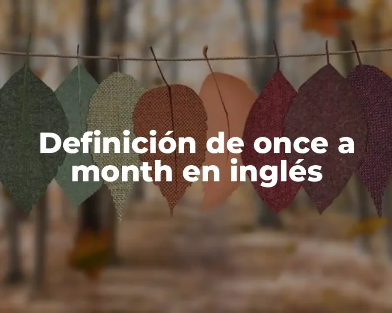 Definición de once a month en inglés
