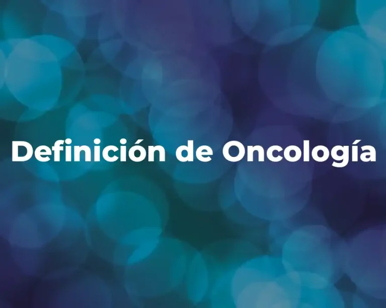 Definición de Oncología