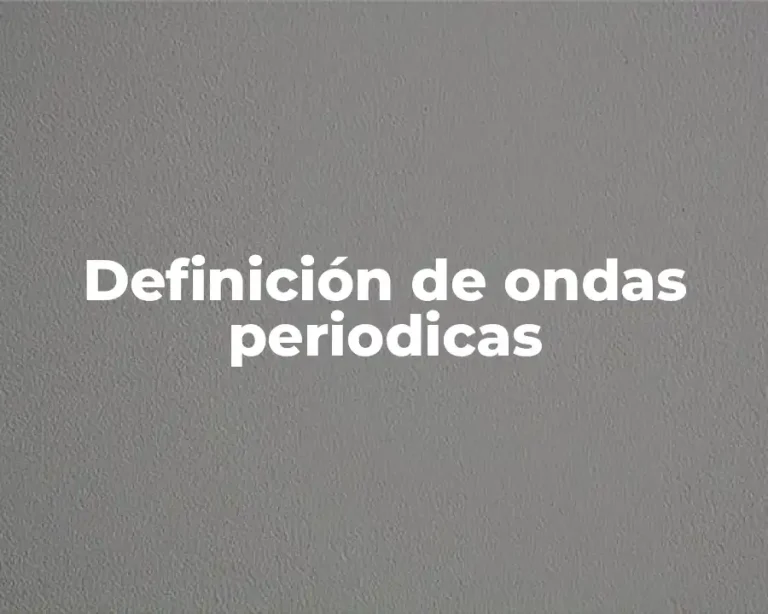 Definición de ondas periodicas