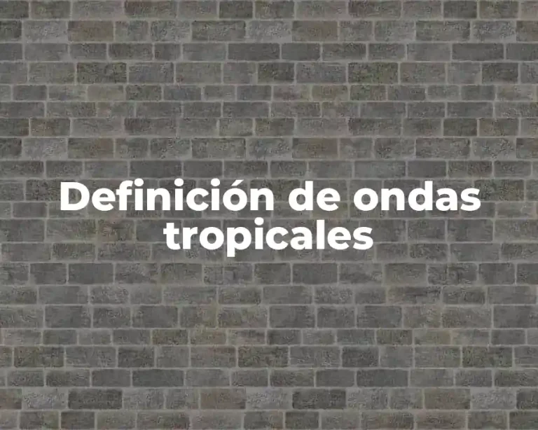 Definición de ondas tropicales