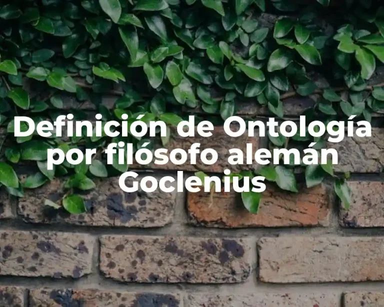 Definición de Ontología por filósofo alemán Goclenius