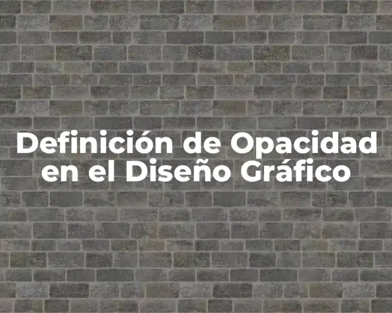 Definición de Opacidad en el Diseño Gráfico