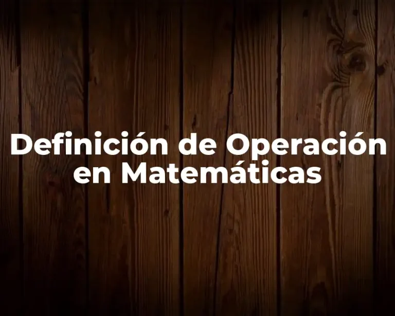 Definición de Operación en Matemáticas