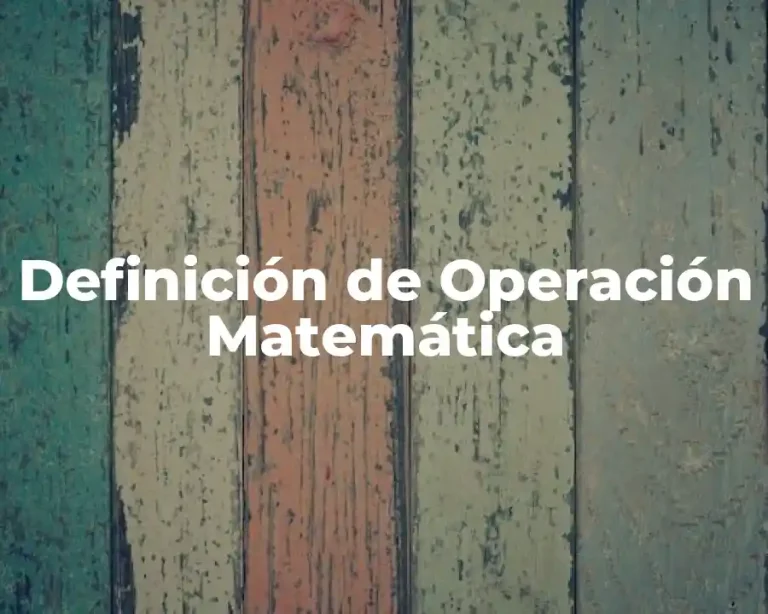 Definición de Operación Matemática