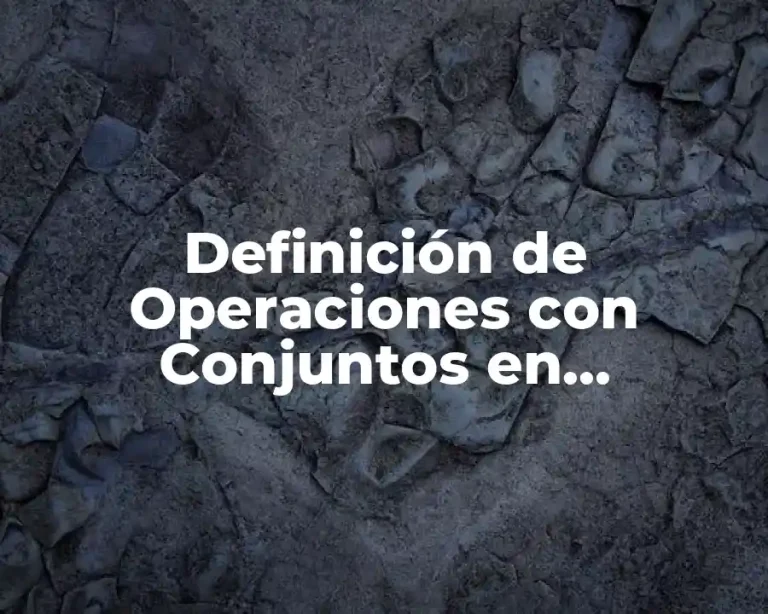 Definición de Operaciones con Conjuntos en Estadística