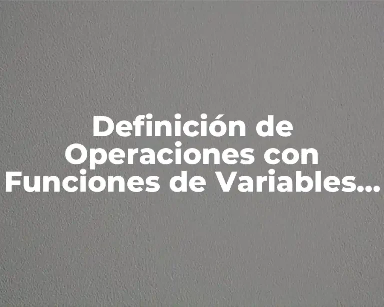 Definición de Operaciones con Funciones de Variables Complejas