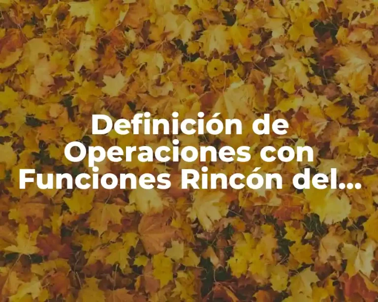 Definición de Operaciones con Funciones Rincón del Vago