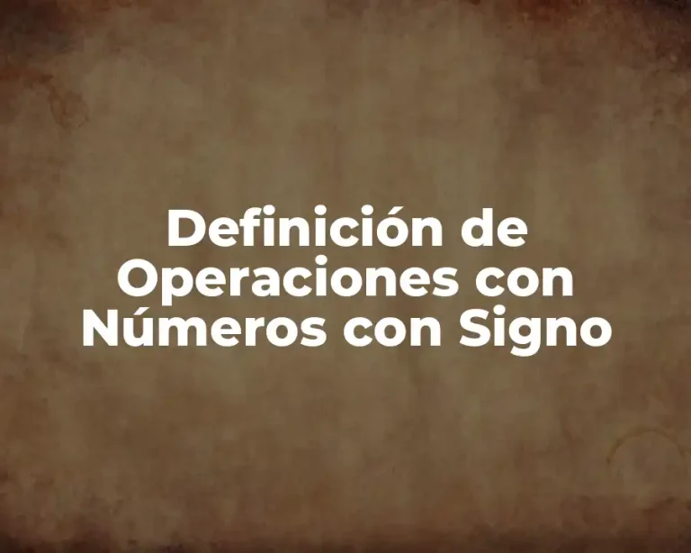 Definición de Operaciones con Números con Signo