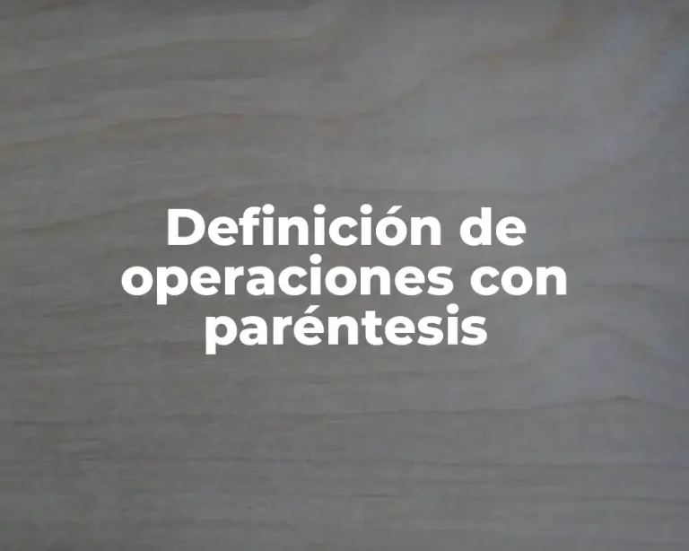 Definición de operaciones con paréntesis
