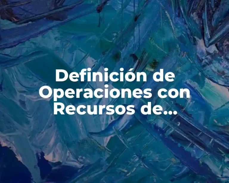 Definición de Operaciones con Recursos de Procedencia Ilícita
