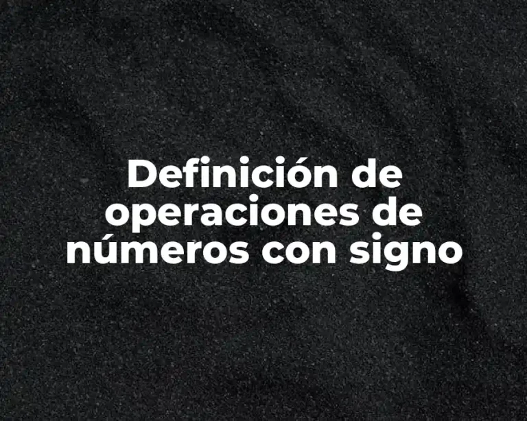 Definición de operaciones de números con signo