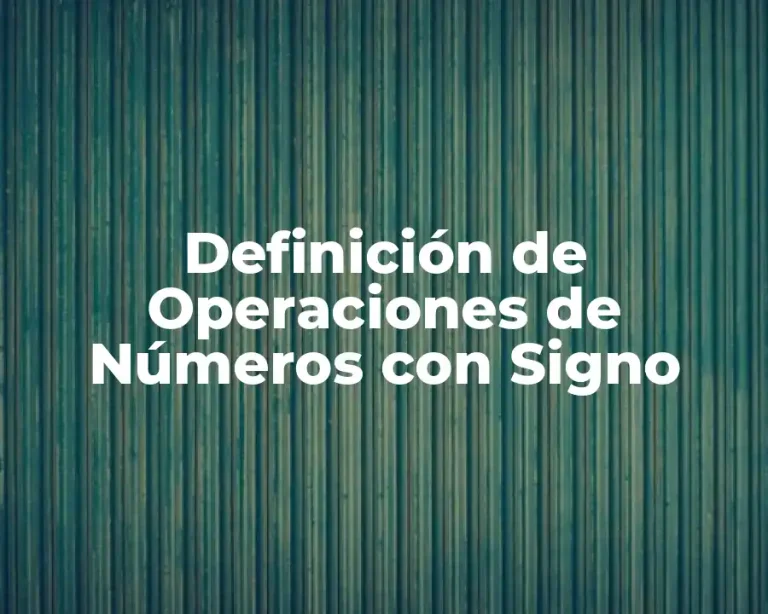 Definición de Operaciones de Números con Signo