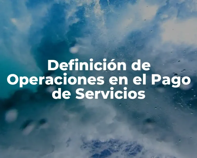 Definición de Operaciones en el Pago de Servicios