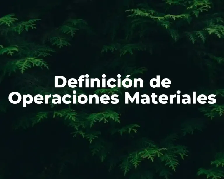 Definición de Operaciones Materiales