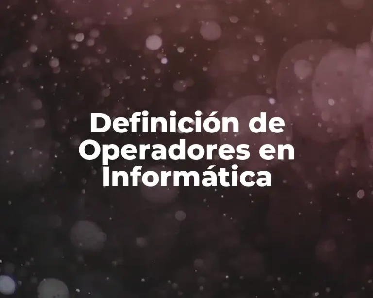 Definición de Operadores en Informática