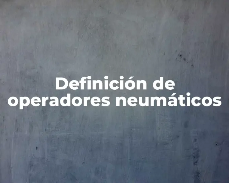 Definición de operadores neumáticos
