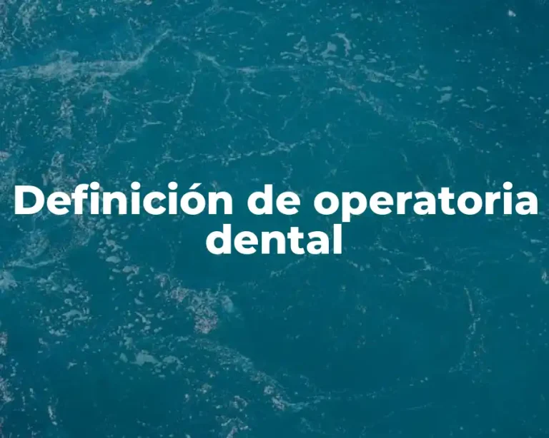 Definición de operatoria dental