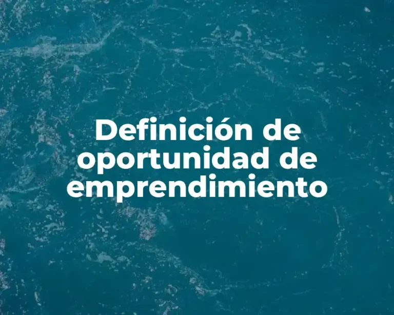 Definición de oportunidad de emprendimiento
