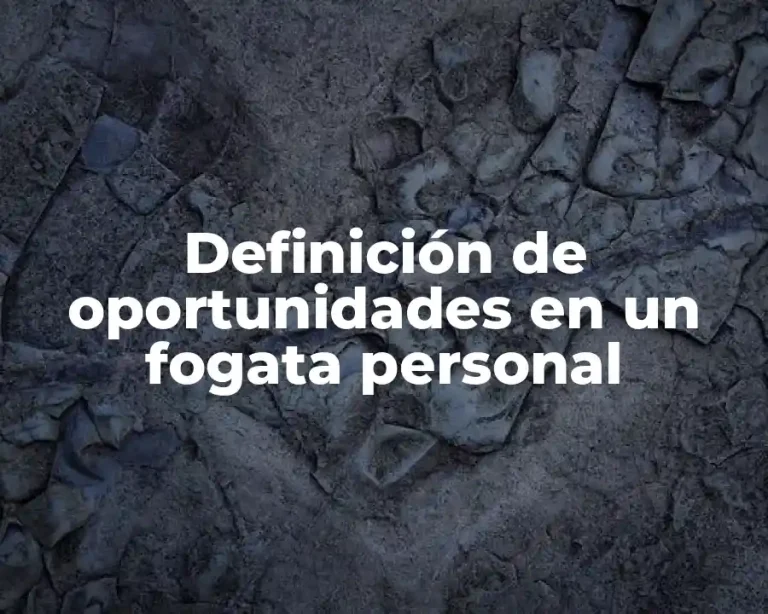 Definición de oportunidades en un fogata personal