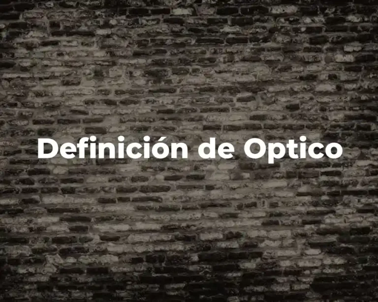 Definición de Optico