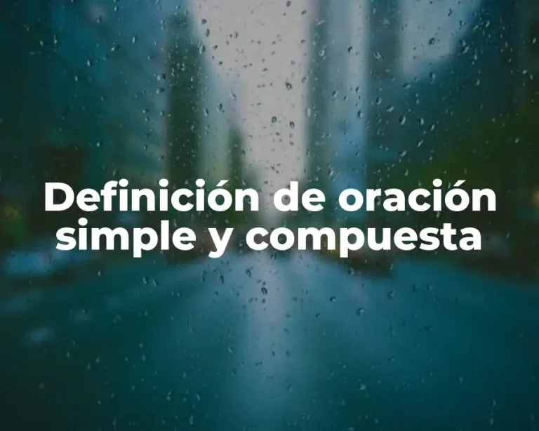 Definición de oración simple y compuesta