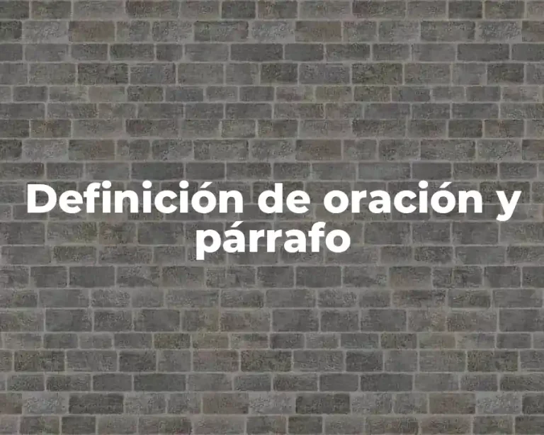 Definición de oración y párrafo