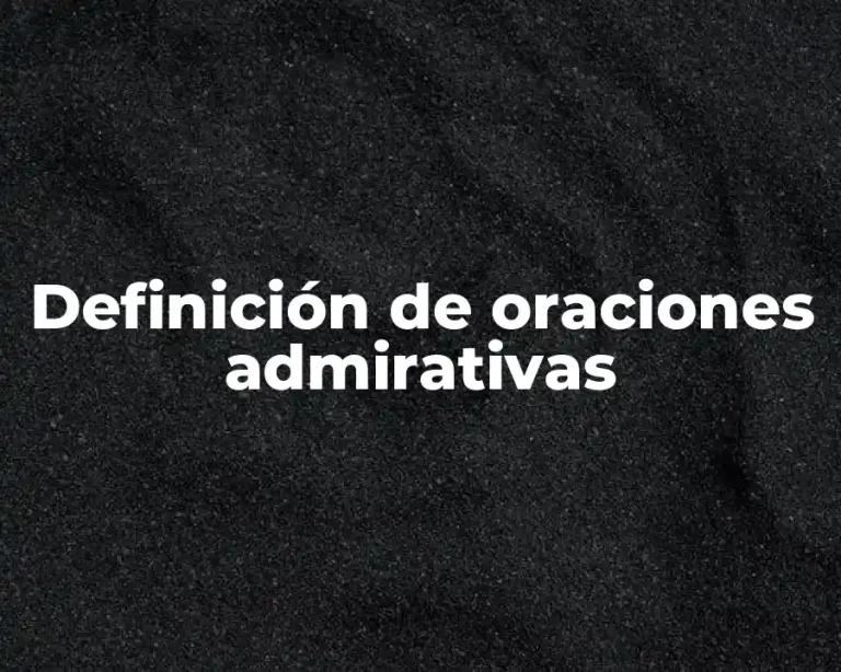 Definición de oraciones admirativas