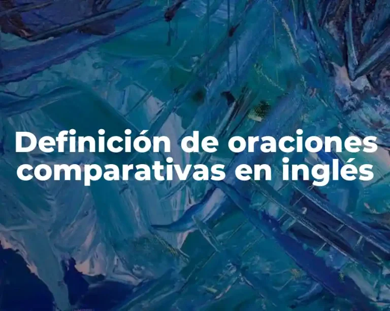 Definición de oraciones comparativas en inglés