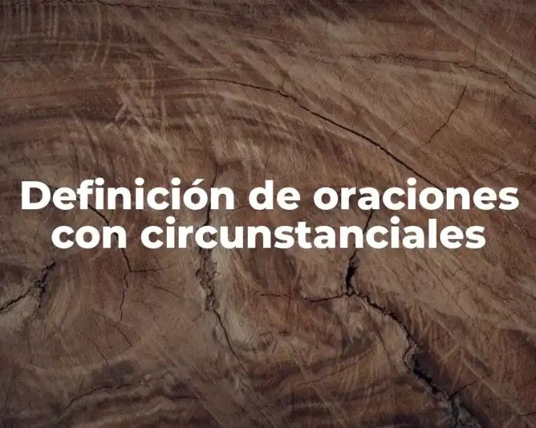 Definición de oraciones con circunstanciales