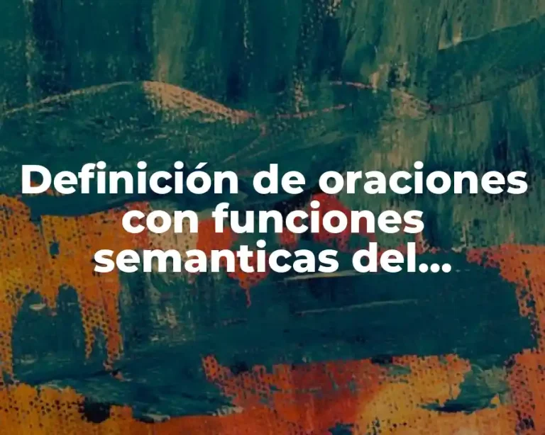 Definición de oraciones con funciones semanticas del presente simple indicativo