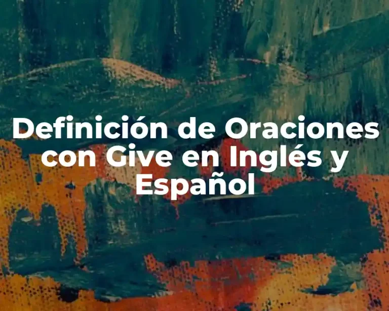 Definición de Oraciones con Give en Inglés y Español