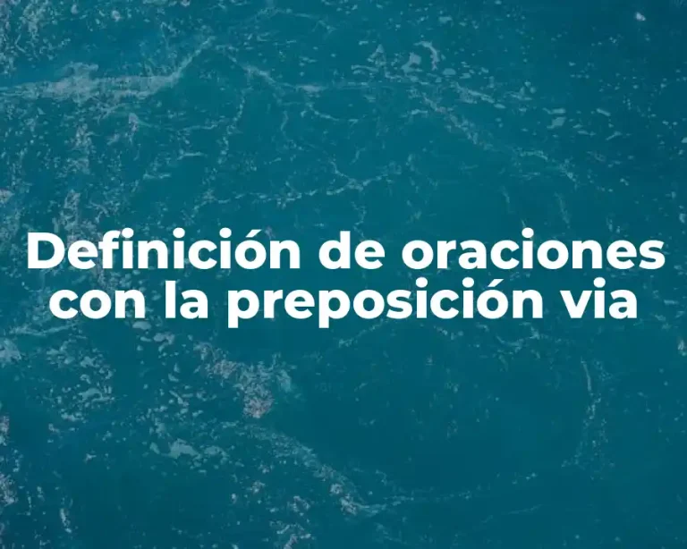 Definición de oraciones con la preposición via
