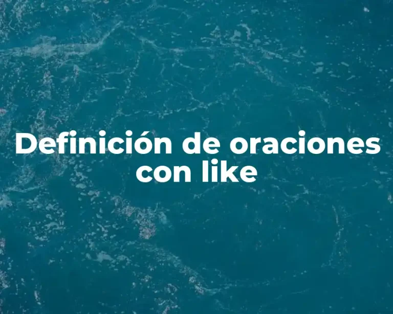 Definición de oraciones con like