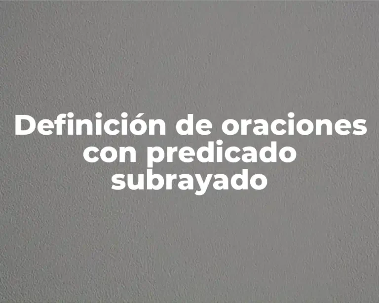 Definición de oraciones con predicado subrayado