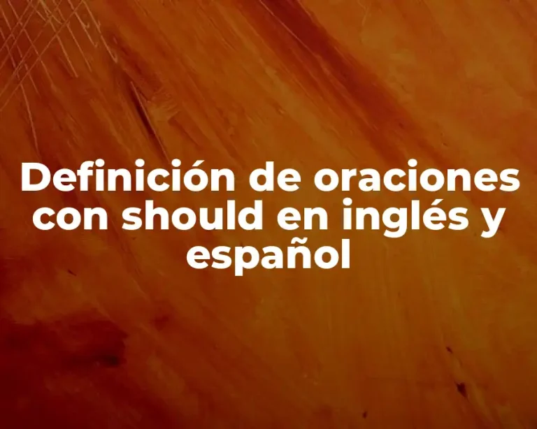Definición de oraciones con should en inglés y español
