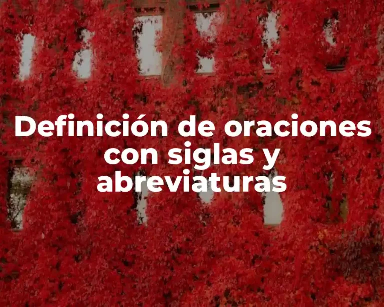 Definición de oraciones con siglas y abreviaturas
