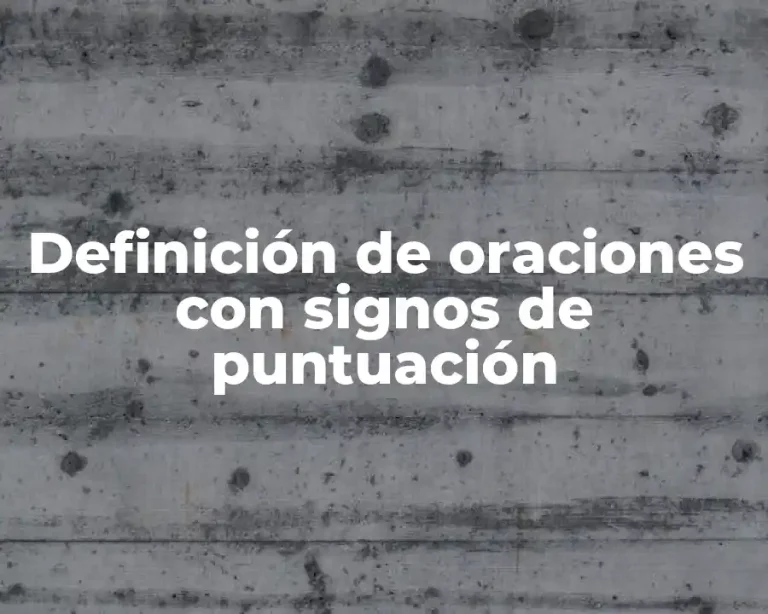 Definición de oraciones con signos de puntuación