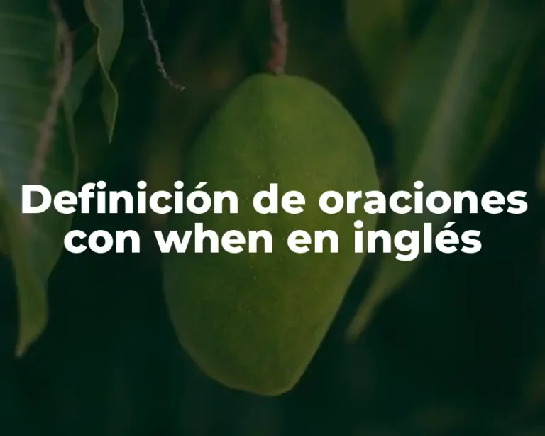 Definición de oraciones con when en inglés