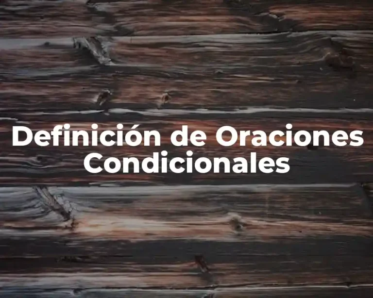 Definición de Oraciones Condicionales