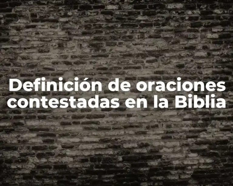 Definición de oraciones contestadas en la Biblia