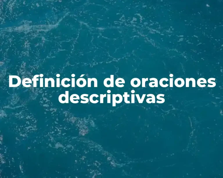 Definición de oraciones descriptivas
