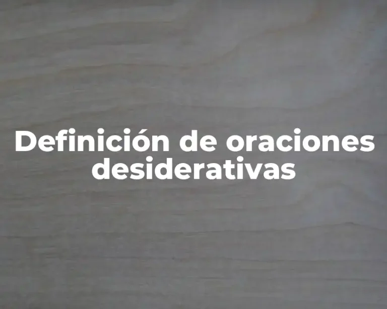 Definición de oraciones desiderativas