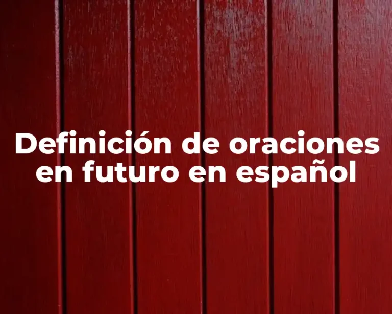 Definición de oraciones en futuro en español