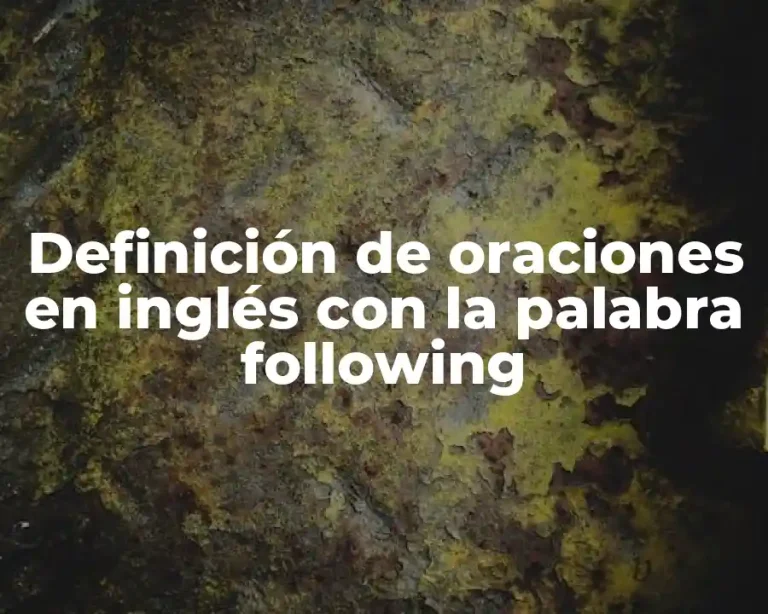 Definición de oraciones en inglés con la palabra following