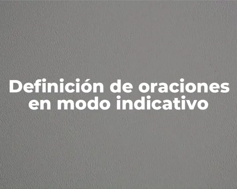 Definición de oraciones en modo indicativo