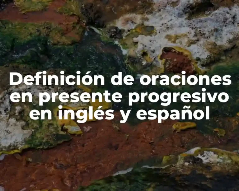Definición de oraciones en presente progresivo en inglés y español