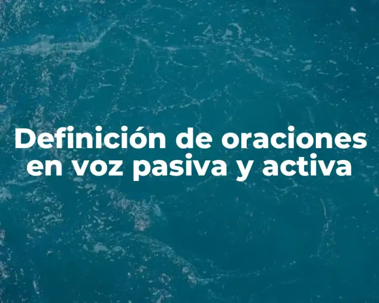 Definición de oraciones en voz pasiva y activa