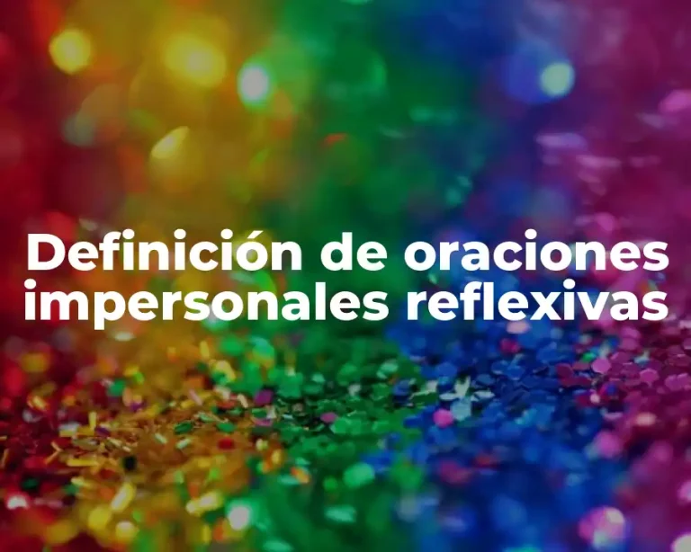 Definición de oraciones impersonales reflexivas