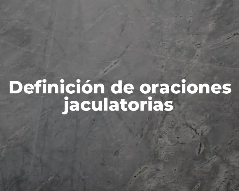 Definición de oraciones jaculatorias