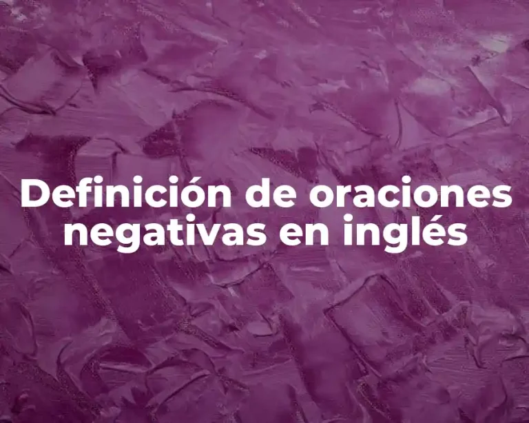 Definición de oraciones negativas en inglés